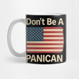 Funny Don’t Be A Panican – Sarcastic Quote Graphic Mug
